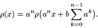 \begin{displaymath}\rho (x)=a^n\rho \bigl(a^nx+b\sum _{k=0}^{n-1}a^k\bigr).
\end{displaymath}