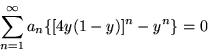 \begin{displaymath}\sum _{n=1}^{\infty}a_n\{[4y(1-y)]^n-y^n\}=0
\end{displaymath}