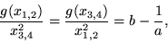 \begin{displaymath}{\frac{g(x_{1,2})}{x^2_{3,4}}}=
{\frac{g(x_{3,4})}{x^2_{1,2}}}=
{b-\frac{1}{a}},\end{displaymath}